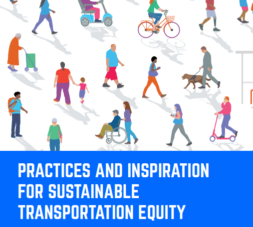 Practices and Inspiration for Sustainable Transportation Equity